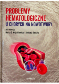 Problemy Hematologiczne U Chorych Na Nowotwory