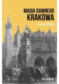 Magia dawnego Krakowa