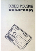 Dzieci Polskie oskarżają
