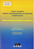 Praca socjalna wobec współczesnych problemów społecznych