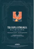 Transplantologia kliniczna Przeszczepy narządowe