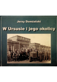 W Ursusie i jego okolicy