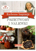 Kuchenne inspiracje przetwory i nalewki