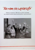 Ale nam się wydarzyło