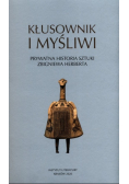 Kłusownik i myśliwi Prywatna historia sztuki Zbigniewa Herberta