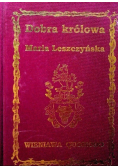 Dobra Królowa Maria Leszczyńska