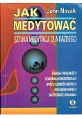 Jak medytować sztuka medytacji dla każdego