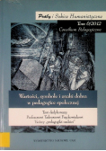 Wartości symbole i znaki dobra w pedagogice społecznej