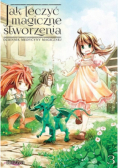 Dziennik medycyny magicznej Tom 4 Jak leczyć magiczne stworzenia