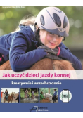 Jak uczyć dzieci jazdy konnej