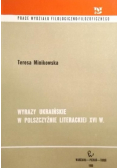 Wyrazy ukraińskie w polszczyźnie literackiej XVI w.