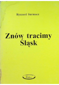 Znów tracimy Śląsk