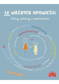 12 ważnych opowieści Polscy autorzy o wartościach