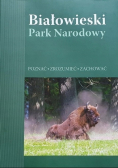 Białowieski Park Narodowy poznać zrozumieć zachować