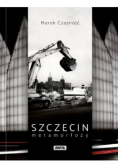 Szczecin metamorfozy