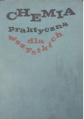 Chemia praktyczna dla wszystkich