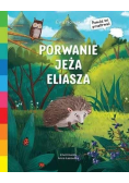 Akademia mądrego dziecka. Porwanie jeża Eliasza