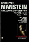 Stracone zwycięstwo Wspomnienia 1939  1944 Tom 2