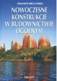 Nowoczesne konstrukcje w budownictwie ogólnym