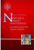 Nowy etos starego kontynentu Chrześcijaństwo wobec Europy