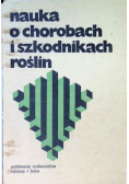 Nauka o chorobach i szkodnikach roślin