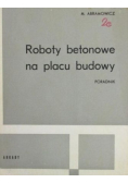 Roboty betonowe na placu budowy