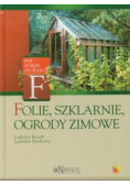 Folie, szklarnie, ogrody zimowe