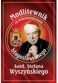 Modlitewnik za wstawiennictwem bł kard stefana wyszyńskiego