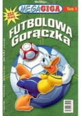 Mega giga Tom 1 Futbolowa gorączka