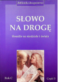Słowo na drogę Rok C Część 1