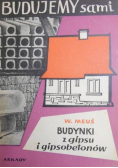 Budynki z gipsu i gipsobetonów. Budujemy sami.