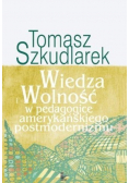 Wiedza i wolność w pedagogice amerykańskiego postmodernizmu