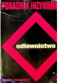 Poradnik inżyniera Odlewnictwo
