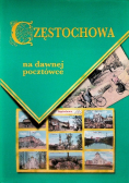 Częstochowa na dawnej pocztówce
