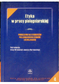 Etyka w pracy pielęgniarskiej