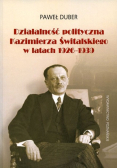 Działalność polityczna Kazimierza Świtalskiego w latach 1926-1939