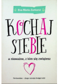 Kochaj siebie a nieważne z kim się zwiążesz