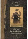 Dziwne jest serce kobiece Wspomnienia galicyjskie