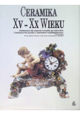 Ceramika XV - XX wieku