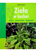 Zioła w kuchni uprawa zastosowanie właściwości