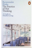 The Practice of Not Thinking