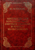 Historyczny opis kościołów miast zabytków i pamiątek w powiecie Włoszczowskim