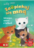 Zaopiekuj się mną. Wzruszające opowieści o kotkac