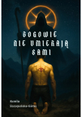 Bogowie nie umierają sami