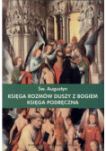 Księga rozmów duszy z Bogiem.Księga podręczna