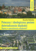 Potoczny i ideologiczny poziom doświadczania śląskości