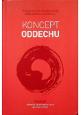 Koncept oddechu. 7 praktyk oddechu i algorytmów życia dla Mocnej Wizji