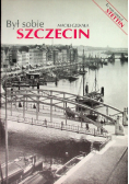 Był sobie Szczecin
