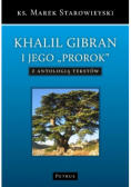 Khalil Gibran i jego Prorok z antologią tekstów