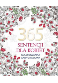 365 sentencji dla kobiet. Kolorowanka antystresowa